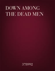 Down Among the Dead Men TTBB choral sheet music cover Thumbnail